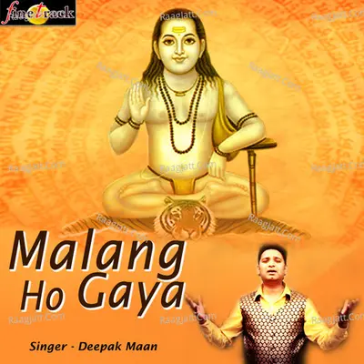 Malang Ho Gaya - Deepak Maan
