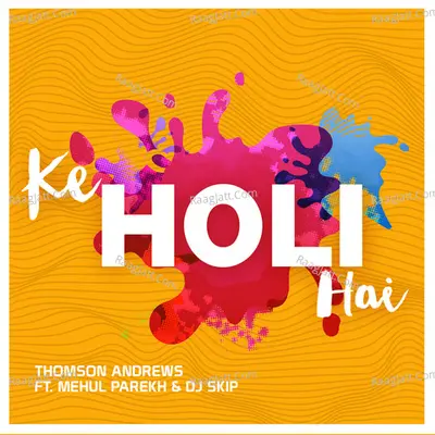 Ke Holi Hai - Single Cover