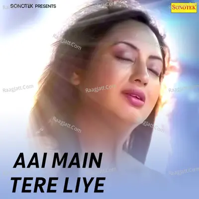 Aai Main Tere Liye Cover