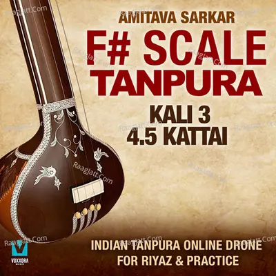 F# Scale Tanpura - Kali 3, 4.5 Kattai (Indian Tanpura Online Drone For Riyaz &amp; Practice)
