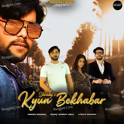 Kyun Bekhabar