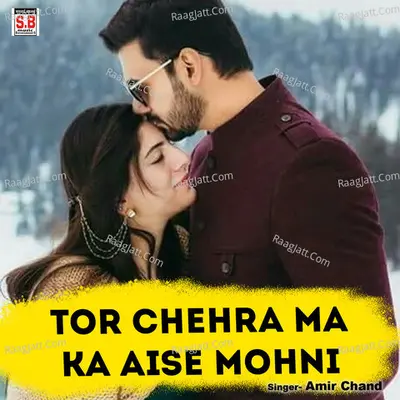 Tor Chehra Ma Ka Aise Mohni