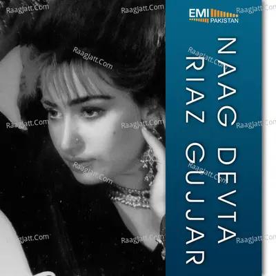 Naag Devta / Riaz Gujjar - Noor Jehan