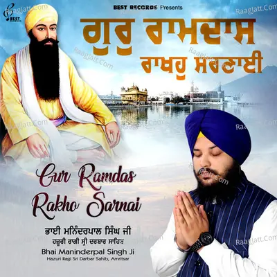 Gur Ramdas Rakho Sarnai - Bhai Maninderpal Singh Ji