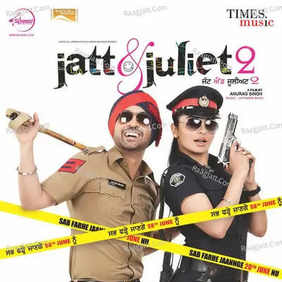 Jatt & Juliet 2 - Diljit Dosanjh