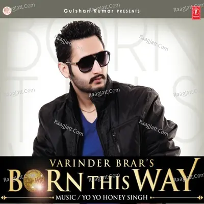 Born This Way - Yo Yo Honey Singh