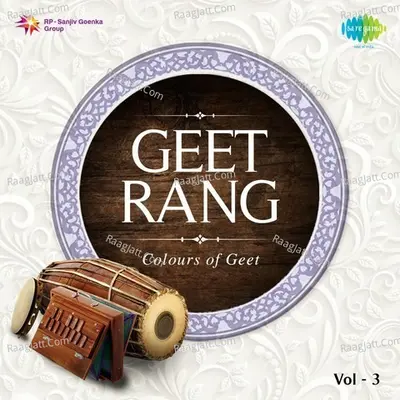Geet Rang - Colours of Geet Vol. 3 - Traditional