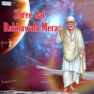 Shree Sai Rakhawala Mera - Miten