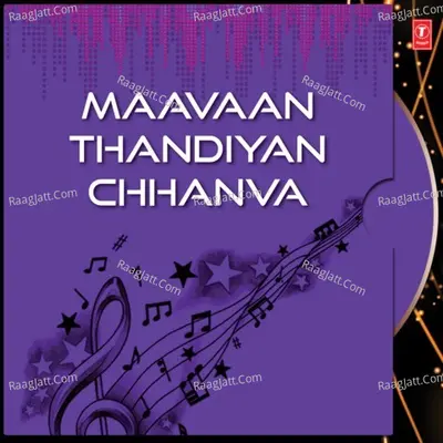 Maavaan Thandiyan Chhanva - Narendra Chanchal