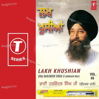 Lakh Khushian - BHAI HARJINDER SINGH JI (SRINAGAR WALE)