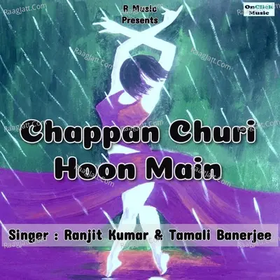 Chappan Churi Hoon Main Cover