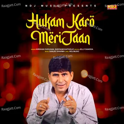 Hukam Karo Meri Jaan
