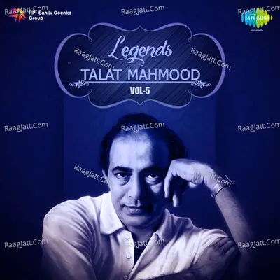 Legends - Talat Mahmood  Vol 5 - Talat Mahmood