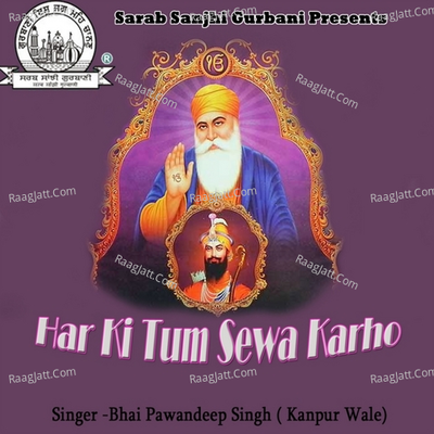 Har Ki Tum Sewa Karho - Bhai Pawandeep Singh Kanpur Wale