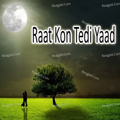 Raat Kon Tedi Yaad Poster