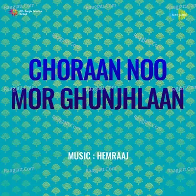 Choraan Noo Mor - hemraj