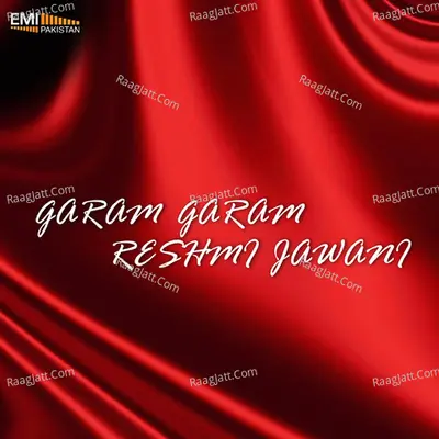 Garam Garam Rehsmi Jawani - Noor Jehan
