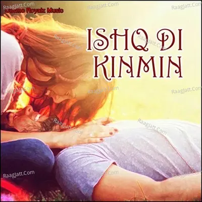 Ishq Di Kinmin - Roshan Shayar