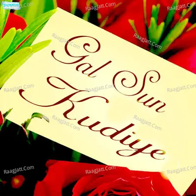 Gal Sun Kudiye - Ranjodh Ali