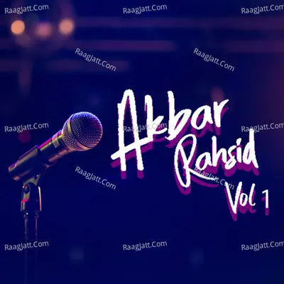 Akbar Rashid, Vol. 1 - Akbar Rashid