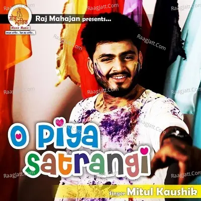 O Piya Satrangi