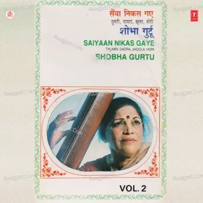 Saiyan Nikas Gaye - Shobha Gurtu