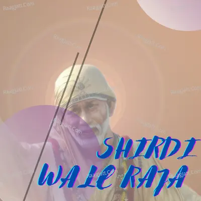Shirdi Wale Raja - Single Cover