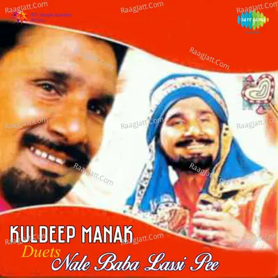 Nale Baba Lassi Pee -  Duets  Of Kuldeep Manak Poster