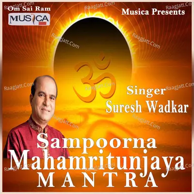 Sampoorna Mahamritunjay Mantra - Suresh Wadkar