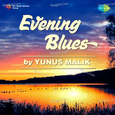 Evening Blues Yunush Malik - Yunus Malik