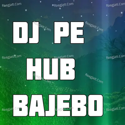 DJ Pe Hub Bajebo