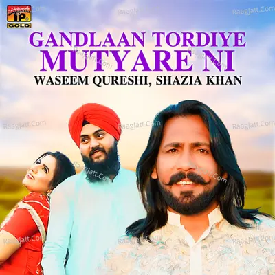 Gandlaan Tordiye Mutyare Ni - Single