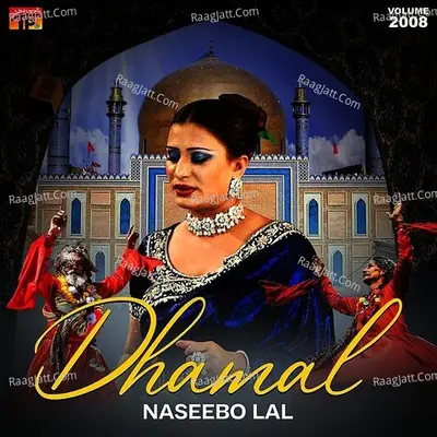 Dhamal, Vol. 2008 - Naseebo Lal