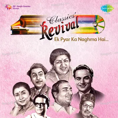 Classic Revival Ek Pyar Ka Naghma Hai Poster