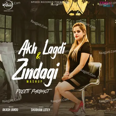Akh Lagdi And Zindagi Mashup