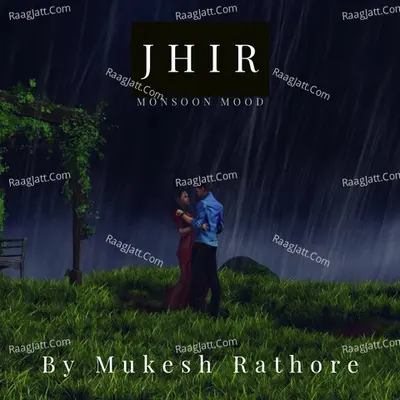 Jhir (Monsoon Mood)