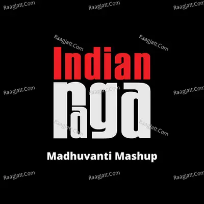 Madhuvanti Mashup