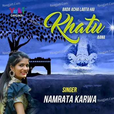 Bada Acha Lagta Hai Khatu Aana Cover