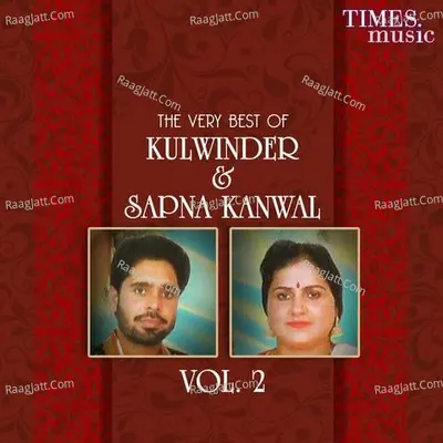 The Very Best of Kulwinder & Sapna Kanwal Vol.2 - Kulwinder Kamal