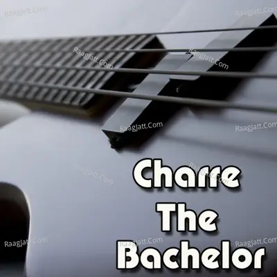 Charre The Bachelor Poster