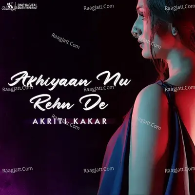 Akhiyaan Nu Rehn De Cover