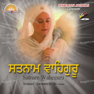 Satnam Waheguru - Santokh Singh Chawla
