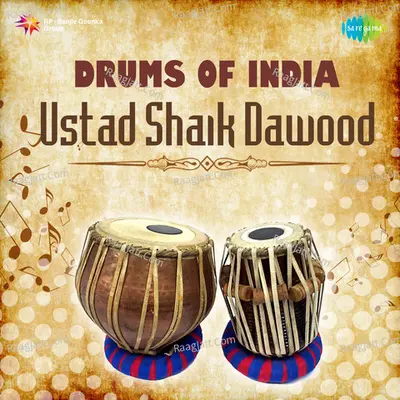 Drums Of India - Ustad Shaik Dawood - Ustad Shaikh Dawood
