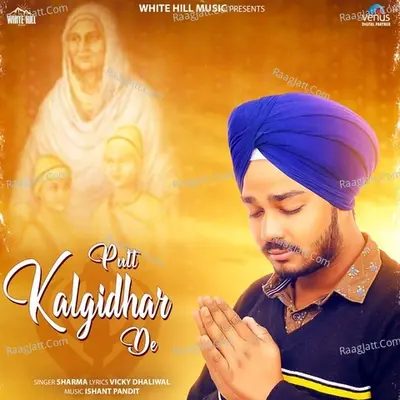 Putt Kalgidhar De