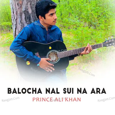 Balocha Nal Sui Na Ara Cover