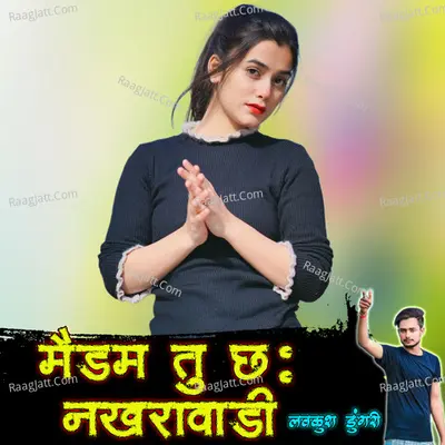 Madam Tu Chh Nakhra Wadi