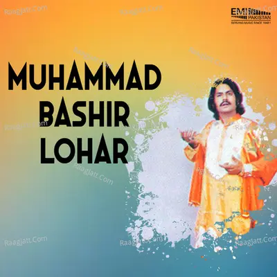 Muhammad Bashir Lohar - Muhammad Bashir Lohar