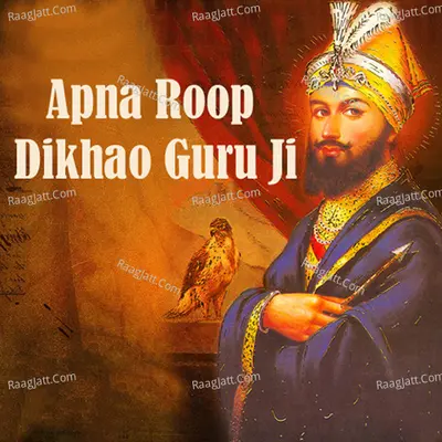 Apna Roop Dikhao Guru Ji - Sukhwinder Singh