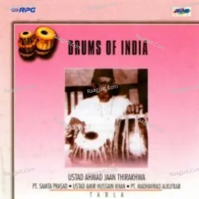 Drums Of India Ustad Amjad Ali Thirakhwa - Ustad Amir Khan