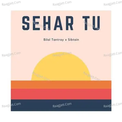 Sehar Tu